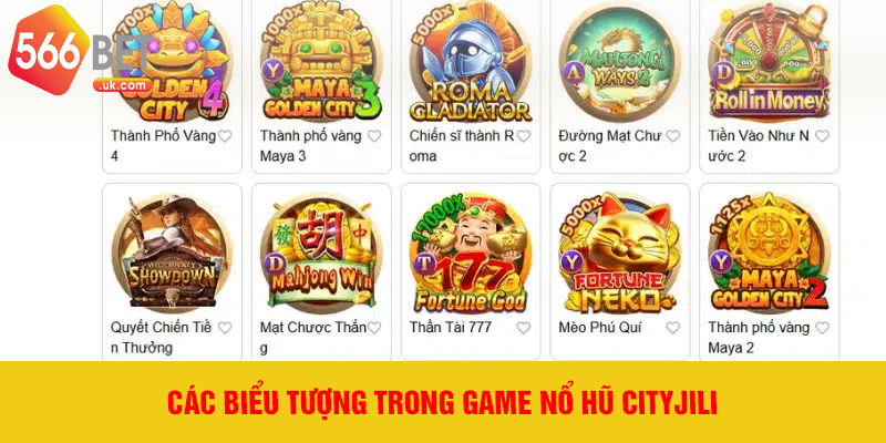 Các biểu tượng trong game Nổ Hũ Cityjili