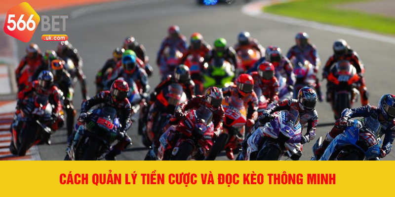 Cách quản lý tiền cược và đọc kèo thông minh