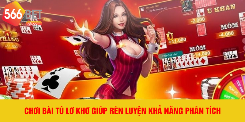 Chơi bài tú lơ khơ giúp rèn luyện khả năng phân tích
