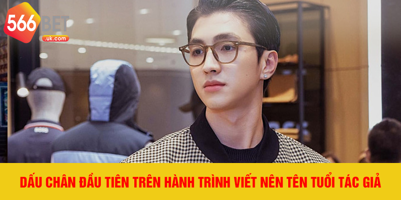 Dấu chân đầu tiên trên hành trình viết nên tên tuổi tác giả
