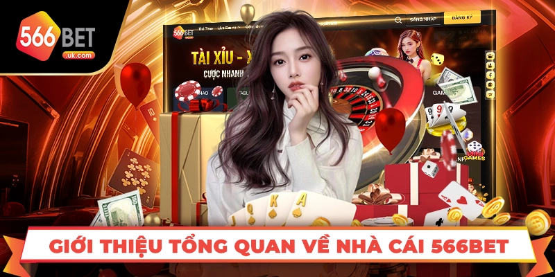 Giới thiệu tổng quan về nhà cái 566bet