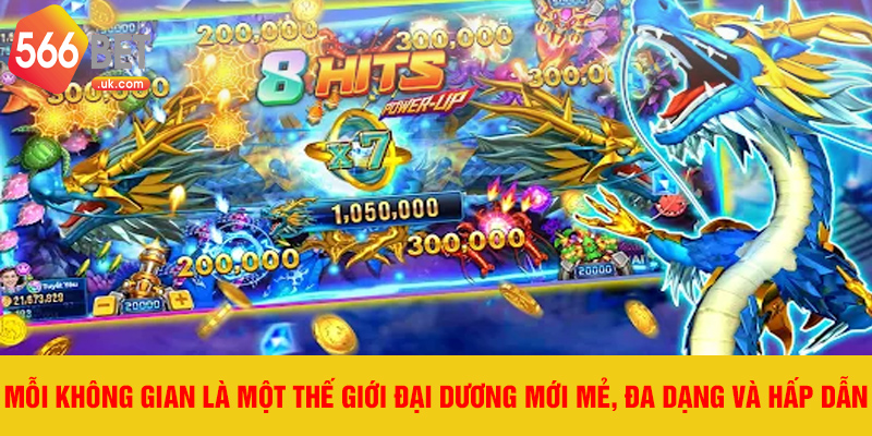 Mỗi không gian là một thế giới đại dương mới mẻ, đa dạng và hấp dẫn
