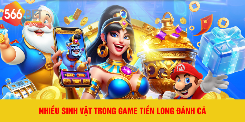 Nhiều sinh vật trong game Tiền Long Đánh Cá