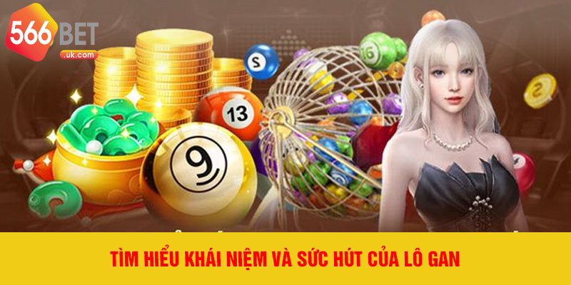 Tìm hiểu khái niệm và sức hút của lô gan