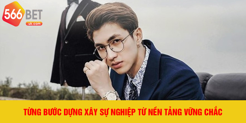 Từng bước dựng xây sự nghiệp từ nền tảng vững chắc